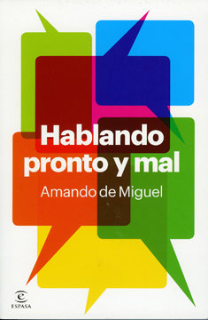 Hablando pronto y mal,de Amando de Miguel.