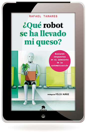 La digitalización y el empleo en ¿Qué robot se ha llevado mi queso?