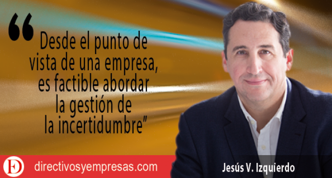 ¿Cómo pueden afrontar los directivos la incertidumbre en las organizaciones?