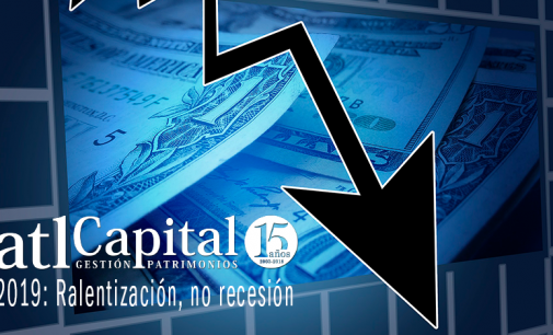atl Capital Gestión de Patrimonios descarta una recesión para 2019 y estima un buen año para las inversiones