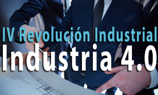 Inmersos en la IV Revolución Industrial