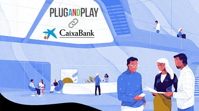 CaixaBank y Plug and Play firman un acuerdo para impulsar al sector fintech