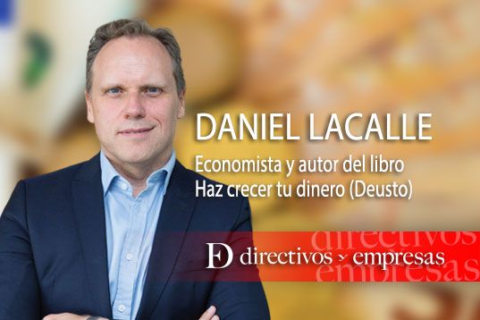 daniel lacalle, autor de haz crecer tu dinero