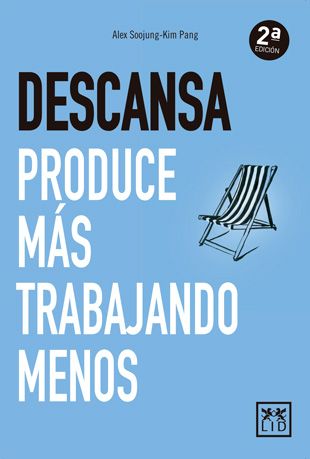 descansa produce mas trabajando menos