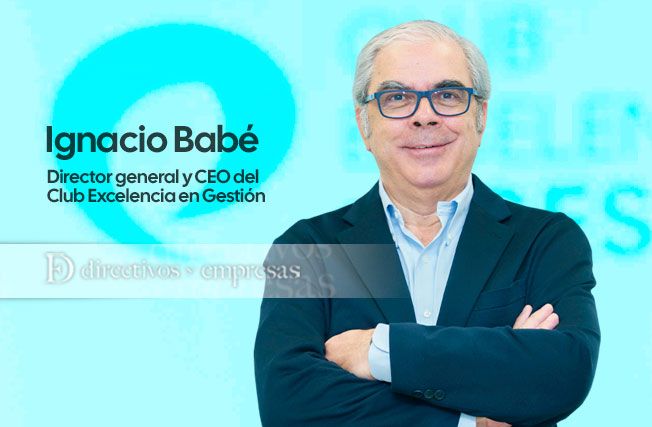 Ignacio Babé, director general y CEO del Club Excelencia en Gestión
