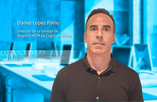 Daniel López Paino – Director de la Unidad de Negocio HCM de Cegid en Iberia