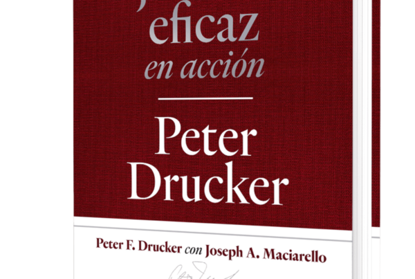 El ejecutivo eficaz en acción Peter Drucker