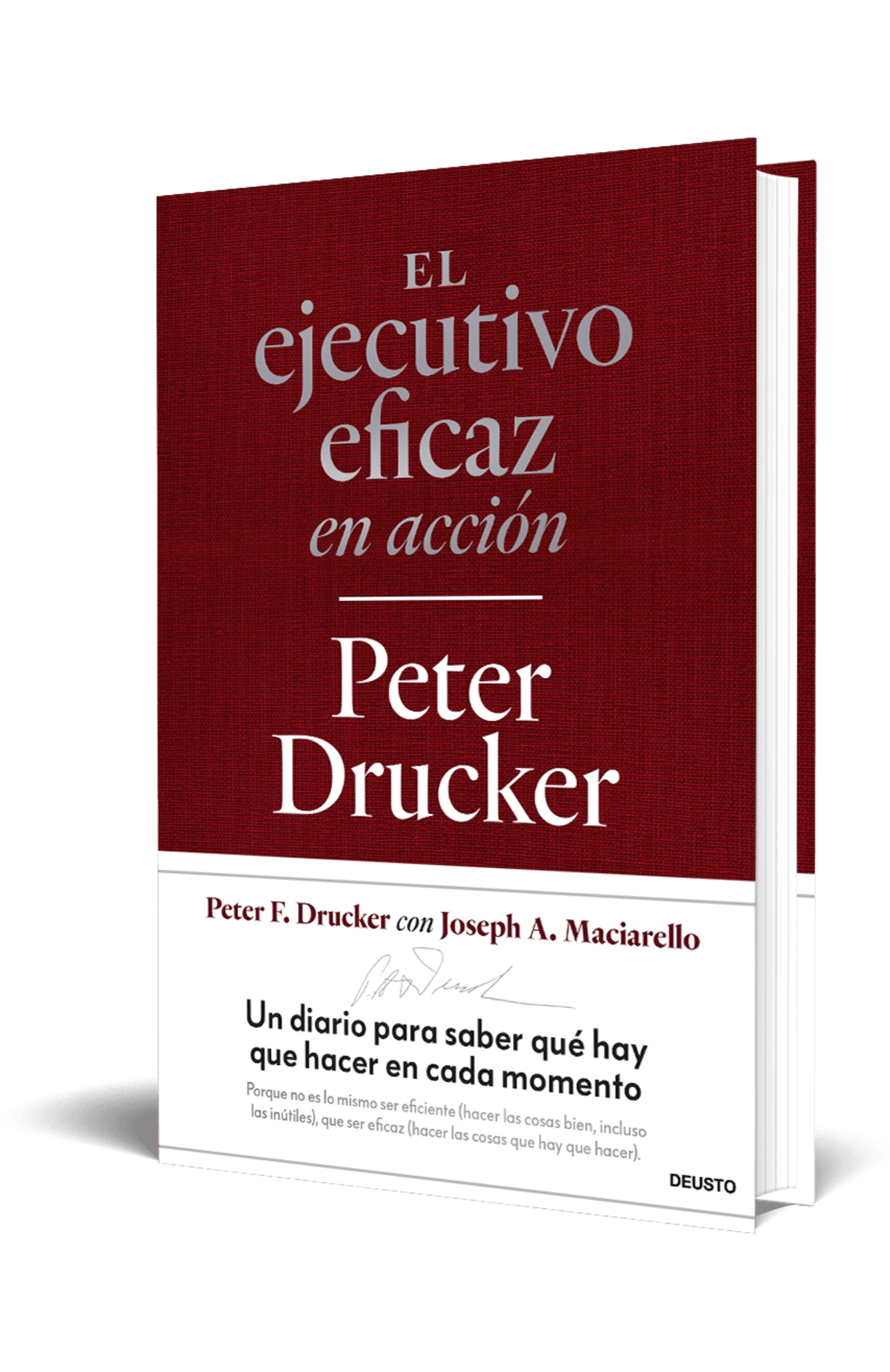 El ejecutivo eficaz en acción: la guía definitiva de Peter Drucker para ser más productivo