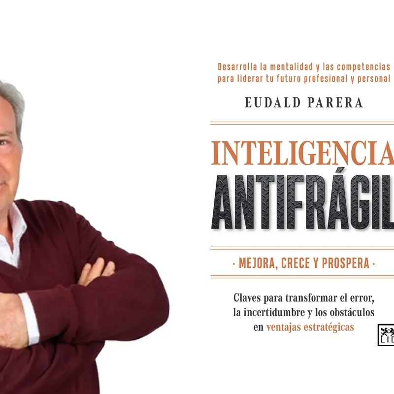 Inteligencia Antifrágil de Eudald Parera