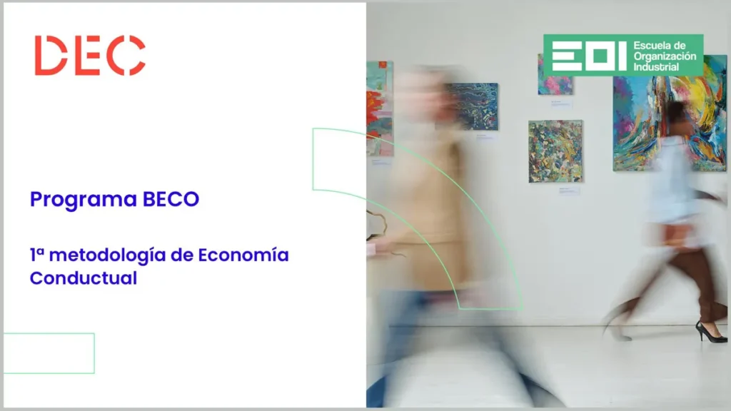 DEC y EOI lanzan el el programa especializado en Economía del Comportamiento
