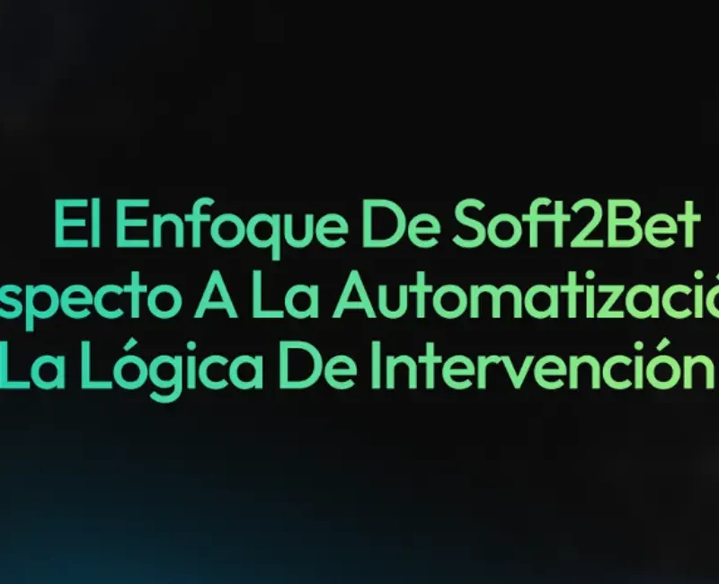 Enfoque Soft2Bet automatización